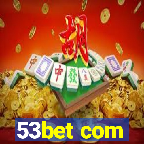 53bet com